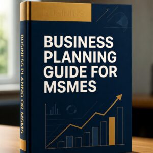 Business Planning Guide for MSMEs